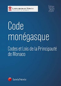 Code monégasque 2017: Codes et lois de la Pincipauté de Monaco