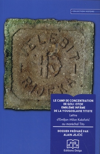 Le camp de concentration de Goli otok, emblème infâme de la Yougoslavie titiste