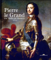 Pierre le Grand : Un tsar en France, 1717