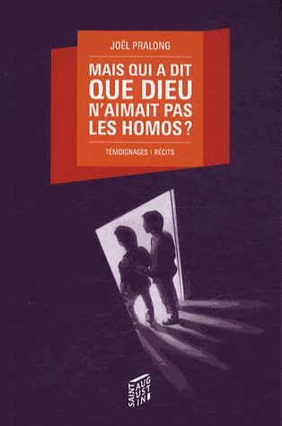 Mais qui a dit que Dieu n'aimait pas les homos ?