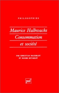 Maurice Halbwachs : Consommation et Société