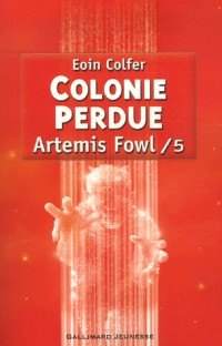 Artemis Fowl, 5 : Colonie perdue