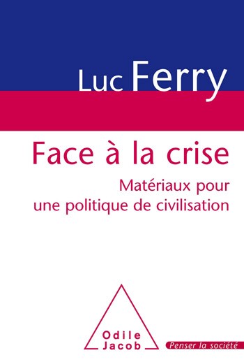 Face à la crise : Matériaux pour une politique de civilisation