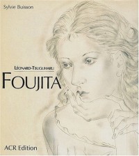 La vie et l'oeuvre de Léonard-Tsuguharu Foujita, Tome 2