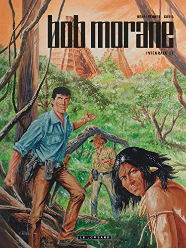 Bob Morane l'Intégrale, Tome 17