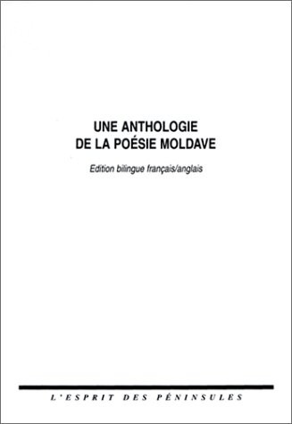 Une anthologie de la poésie moldave, édition bilingue français / anglais