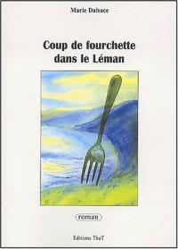 Coup de fourchette dans le Léman