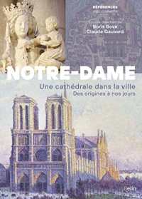 Notre-Dame de Paris: Une cathédrale dans la ville