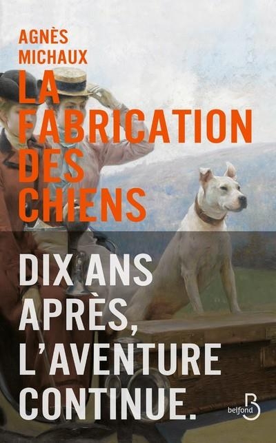 La Fabrication des Chiens - Tome 2