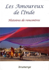 Les Amoureux de l'Inde : Histoires de Rencontres