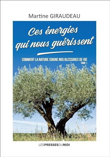Ces énergies qui nous guérissent