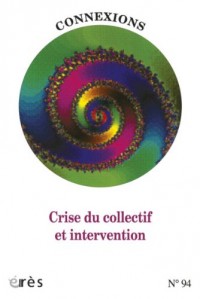 Connexions, N° 94 : Crise du collectif et d'intervention