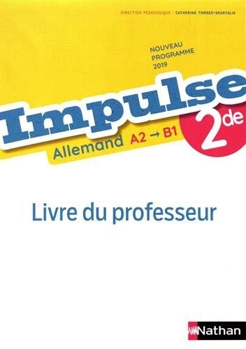 Allemand 2de A2>B1 Impulse : Livre du professeur