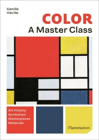 Color: A Master Class: Art History, Masterpieces, Symbolism, Techniques