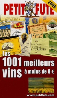 Petit Futé Les 1001 meilleurs vins de France à moins de 8 euros