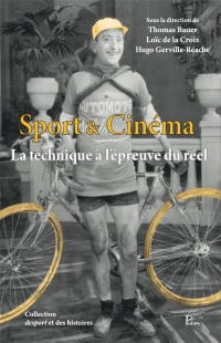 Sport & cinéma: La technique à l'épreuve du réel