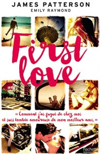 First Love: Comment je suis partie de chez moi et tombée amoureuse de mon meilleur ami