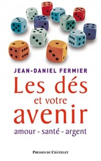 Les dés et votre avenir