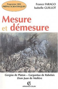 Mesure et démesure - Gorgias de Platon - Gargantua de Rabelais - Dom Juan de Molière