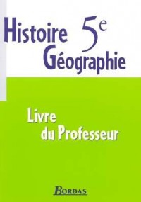 Histoire Géographie 5e : Livre du professeur