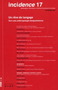 Incidence 17: Pour une anthropologie Benjaminienne