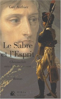 Le sabre et l'esprit. Chevauchée vers le 18 brumaire