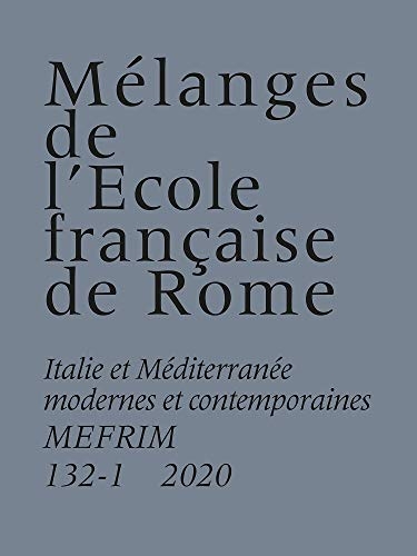 Mélanges de l'Ecole française de Rome. Italie et Méditerranée