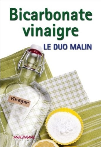 Bicarbonate et vinaigre - Le duo malin