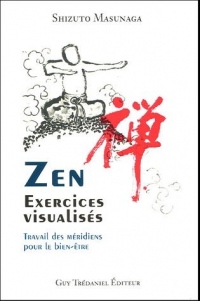 Zen, exercices visualisÃ©s : Travail des mÃ©ridiens pour le bien-Ãªtre