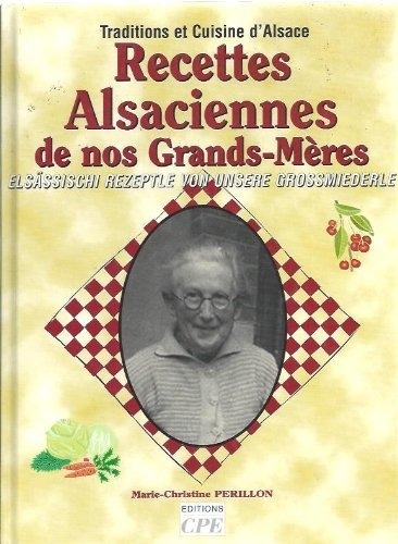 Recettes Alsaciennes de Nos Grands-Mères