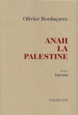 ANAH LA PALESTINE - Olivier Bordaçarre