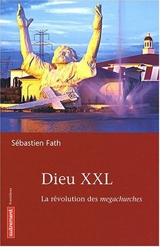 Dieu XXL : La révolution des megachurches