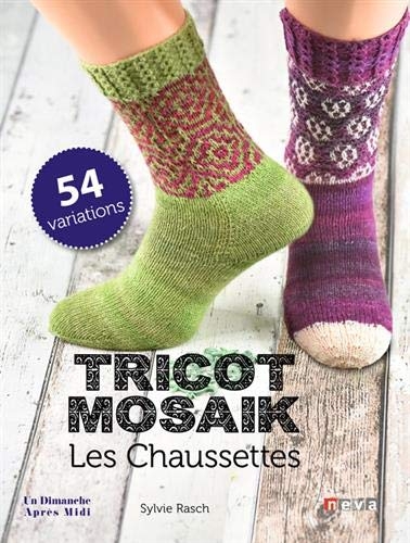 Tricot Mosaik - Les chaussettes: 54 variations