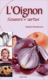 L'oignon - Saveurs et vertus