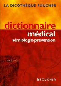 Dictionnaire médical sémiologie-prévention