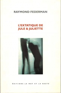 L'extatique de Jule & Juliette: Cul-Bute poétique (ECRITS)