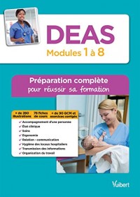 DEAS - Modules 1 à 8 - Préparation complète pour réussir sa formation - Diplôme d'Etat d'Aide-soignant
