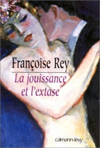 La Jouissance et l'Extase : Henry Miller et Anaïs Nin