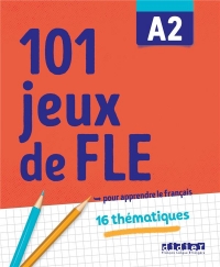 101 jeux de FLE A2 - Cahier