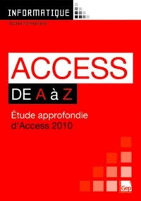 Access de A à Z : Etude approfondie d'Acess 2010