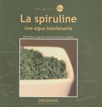 La spiruline - Une algue bienfaisante