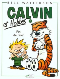 Calvin et Hobbes, tome 5 : Fini de rire !