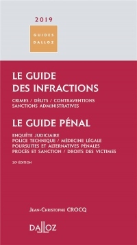 Le guide des infractions 2019. Guide pénal - 20e éd.: Le guide pénal