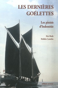 Les dernières goélettes : Les pinisis d'Indonésie