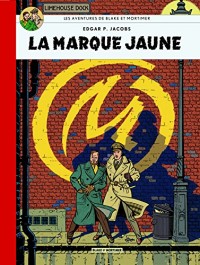 Blake & Mortimer Tome 6 - la marque jaune- Collection Le Soir