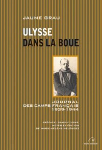 Ulysse Dans la Boue-Journal des Camps Français 1939-1944