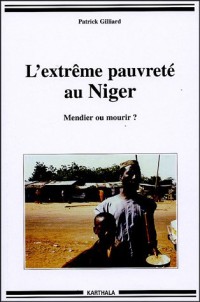 L'extrême pauvreté au Niger : Mendier ou mourir