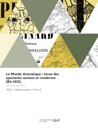 Le Monde dramatique : revue des spectacles anciens et modernes (Éd.1835)