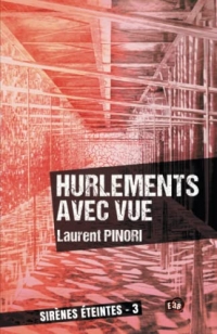 Hurlements avec vue: Sirènes éteintes - 3