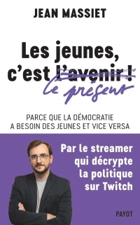 La jeunesse, c'est le présent !